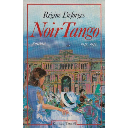 Noir tango  1945-1947 Régine Deforge